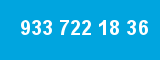 933 722 18 36